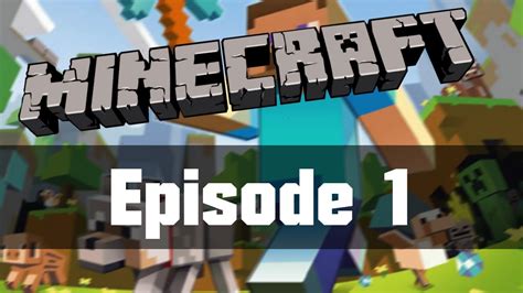 minecraft episode 1|minecraft series ep 1.